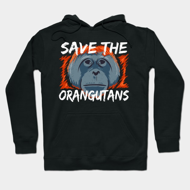 Save the Orangutans - Orangutan Conservation Hoodie by bangtees